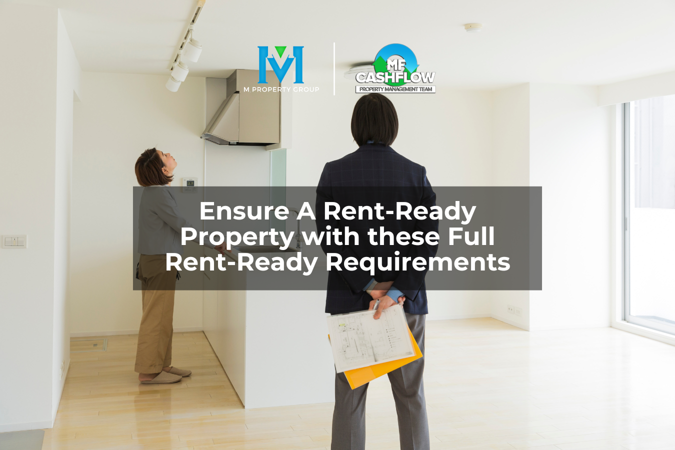 Ensure A Rent-Ready Property with these Full Rent-Ready Requirements